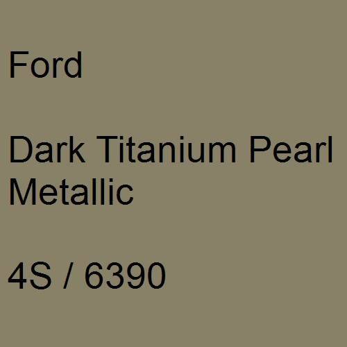 Ford, Dark Titanium Pearl Metallic, 4S / 6390.